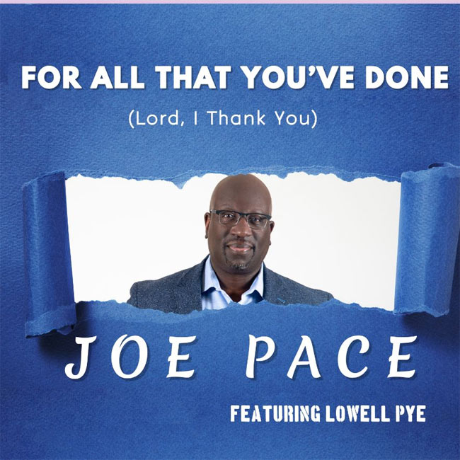 Joe Pace Continues 25-Year Celebration With A Song of Thanksgiving