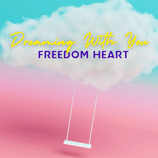 Freedom Heart Releases 'Dreaming with You' to Christian Radio