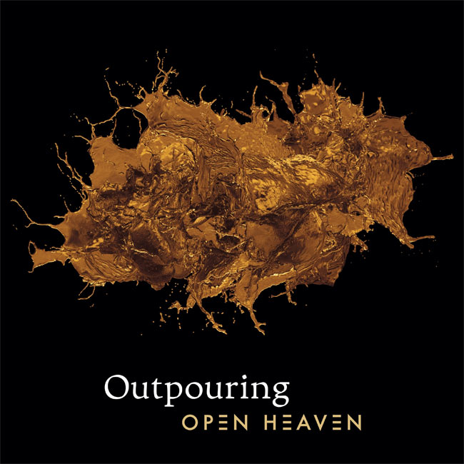 Open Heaven Releases 'Outpouring'