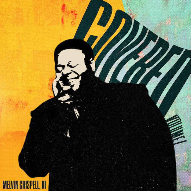 Melvin Crispell, III Releases New EP, 'Covered Vol. 1'