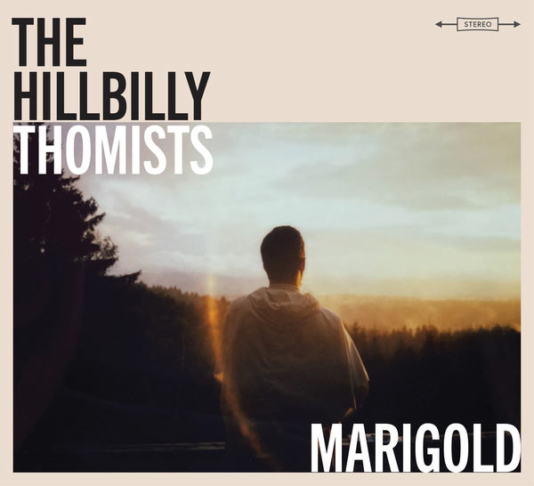 The Hillbilly Thomists To Release Fourth Studio Album, 'Marigold,' July 26