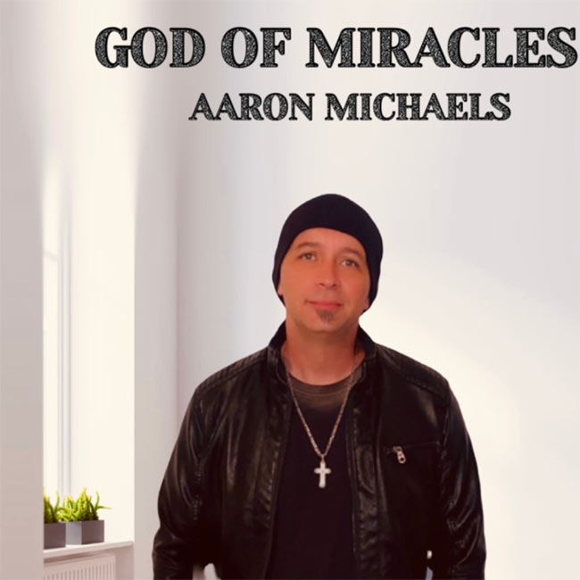 Aaron Michaels Releases Praise-Focused New Anthem, 'God of Miracles'