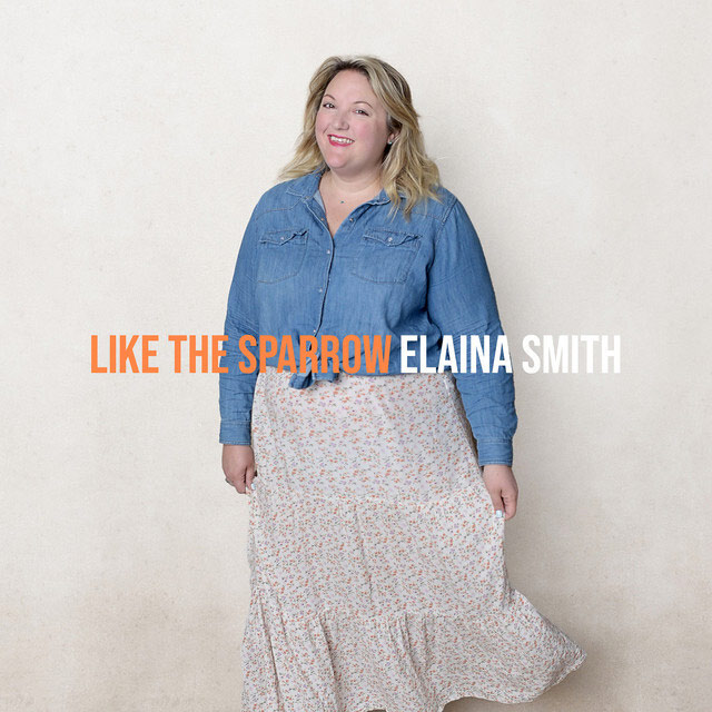 Elaina Kay Smith Releases 'Like the Sparrow' to Christian Radio