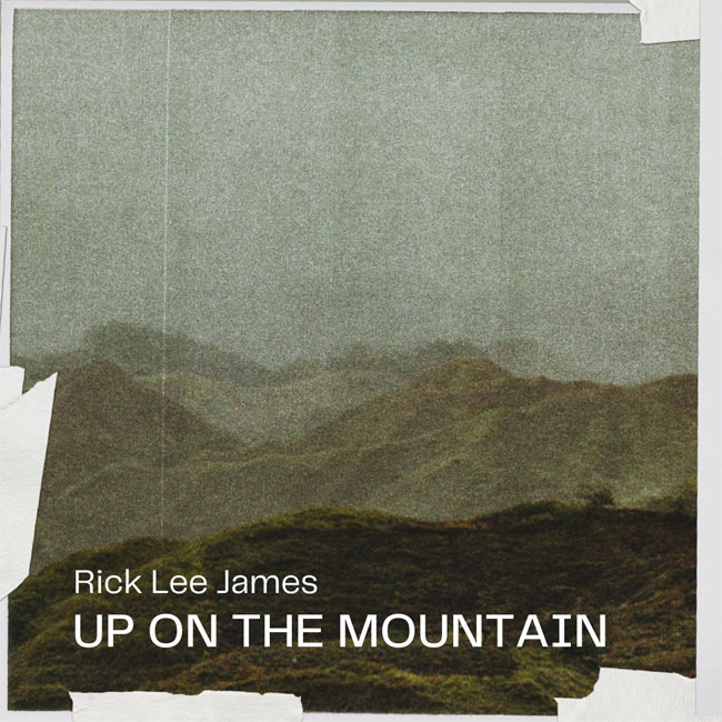 Rick Lee James Releases 'Up on the Mountain'