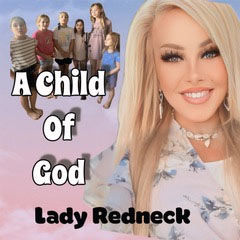 Lady Redneck Enlists 10-Year-Old Daughter for Heartfelt New Single, 'A Child of God'