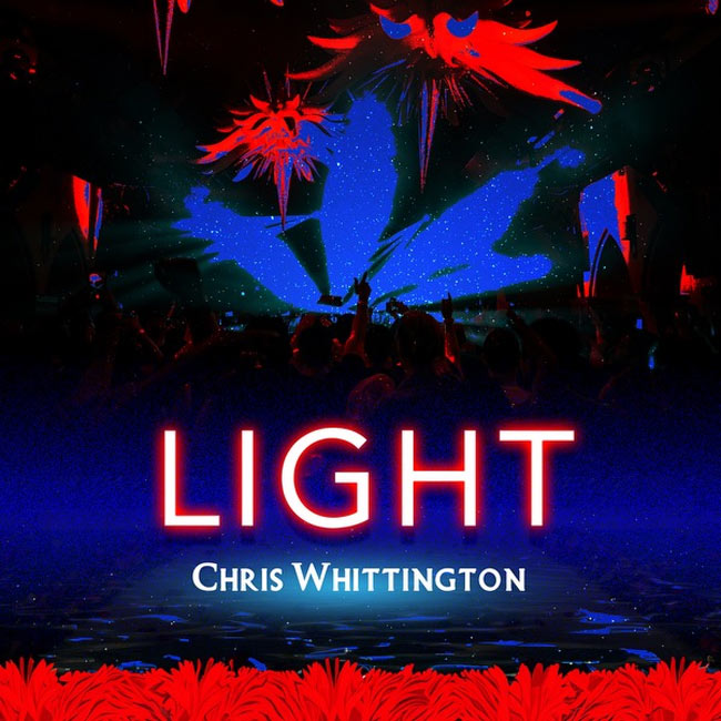 Singer/Songwriter & Texas-Based Steel Industry Executive Chris Whittington Releases 'Light,' the 2nd Single from His Upcoming Sophomore EP, 'REALITORIUM,' Today, Friday, August 2, 2024