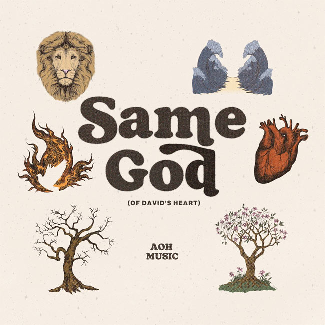 AOH Music to release new single, 'Same God (Of David's Heart),' On August 2nd