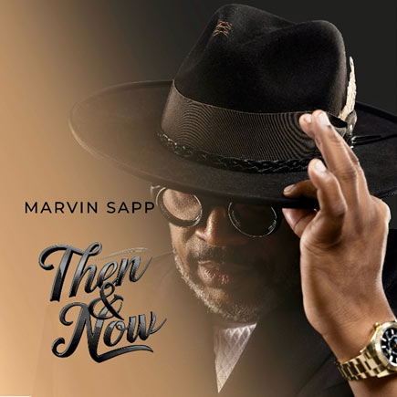 Marvin Sapp to Release New Album, 'Then & Now,' August 30