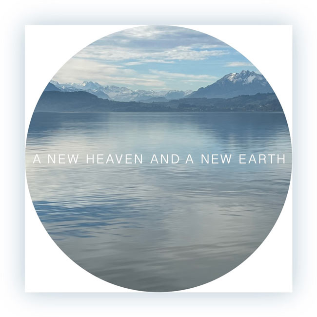 A New Heaven And A New Earth Multi-Artist Album Releases; Project Features Original Songs by Aaron Cole, Jason Gray, Jason Roy, Micah Tyler, MO¯RIAH, Phil Joel, Waterdeep