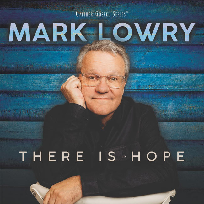 Mark Lowry Releases New Album, DVD and TV Special 'There Is Hope,'