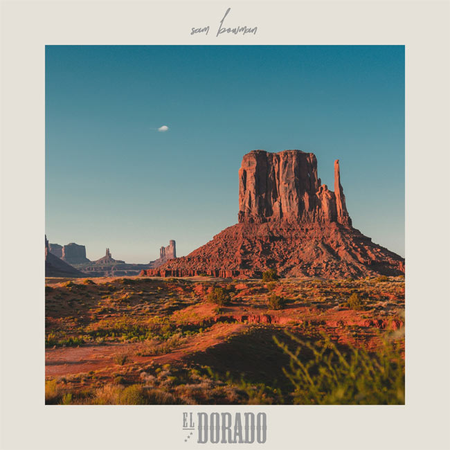 New Song By Sam Bowman, 'El Dorado,' Available Now