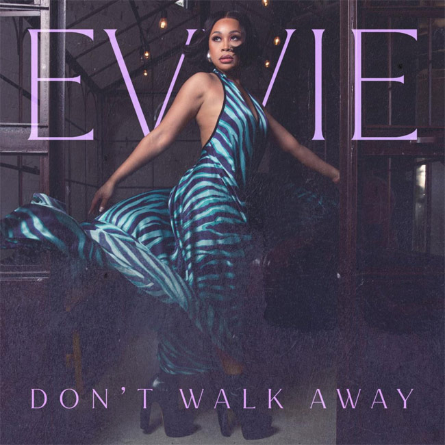 Evvie McKinney Returns with 'Don't Walk Away'