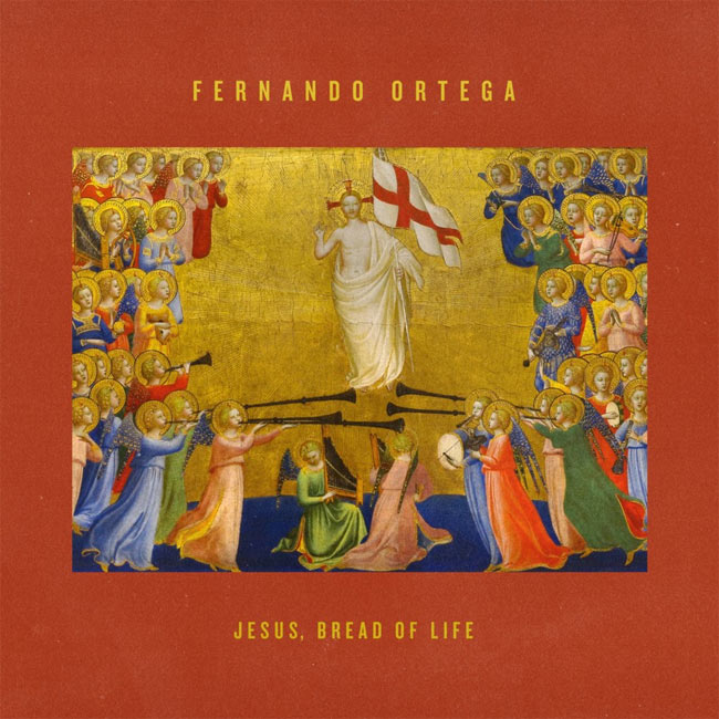 Fernando Ortega Releases New Single, 'Jesus, Bread Of Life'