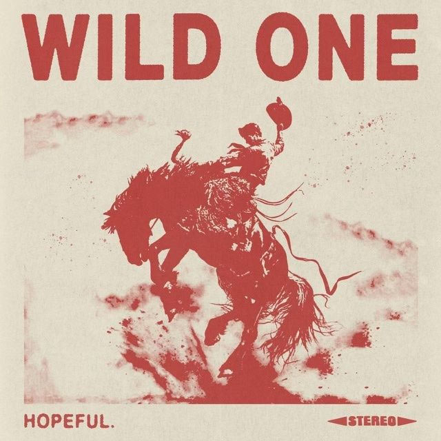 Hopeful. Encourages Listeners to Let Go of the Past with New Single 'Wild One'