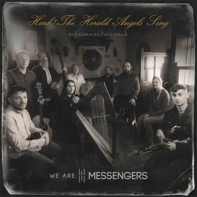 We Are Messengers Release Irish Version of 'Hark! The Herald Angels Sing' Today