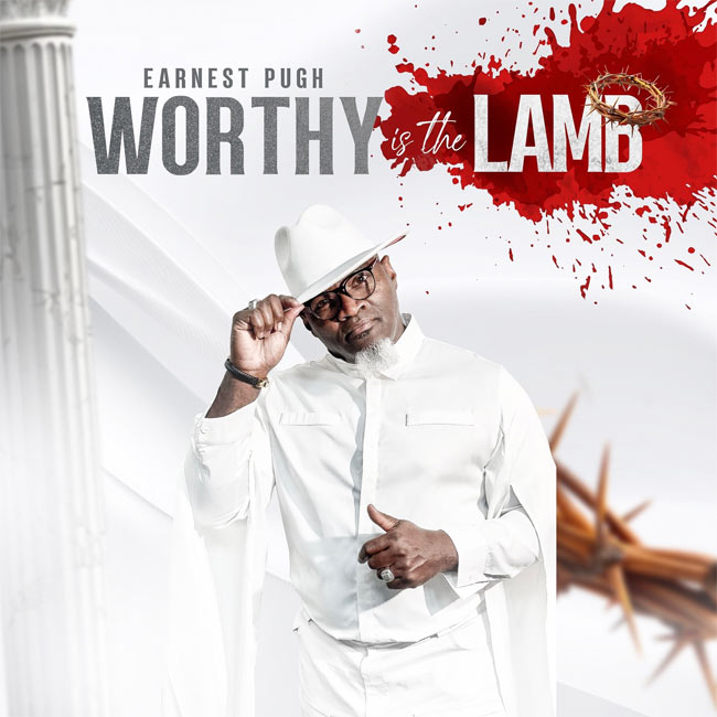 Earnest Pugh to Release New Album, 'Worthy Is The Lamb,' Nov. 15