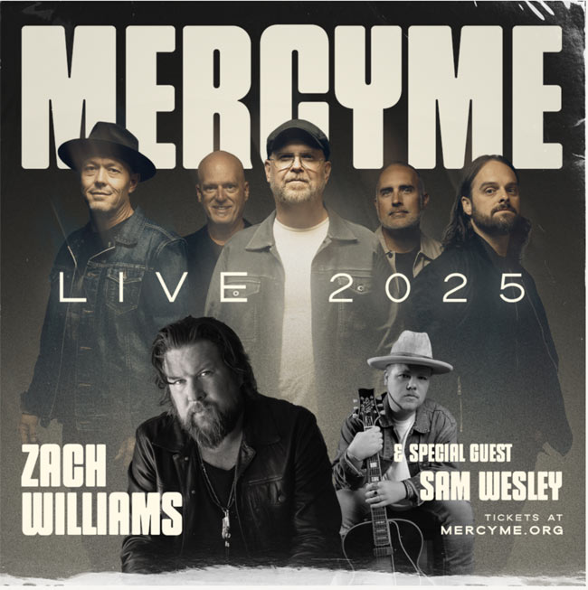 MercyMe Announces MercyMe Live 2025 Tour with Zach Williams