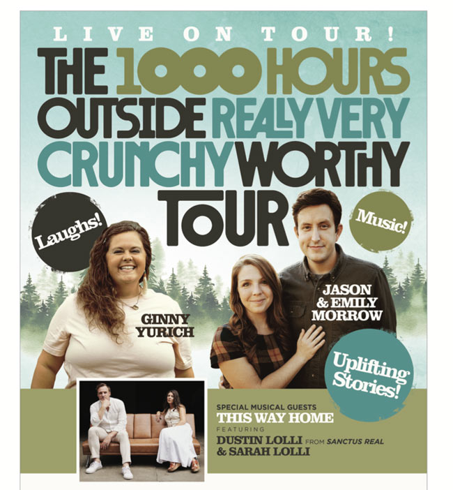 Announcing the 1000 Hours Outside Really Very Crunchy Worthy Tour - Sign up for Pre-sale