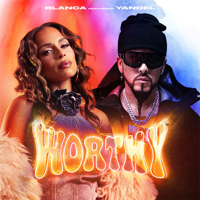 Blanca Enlists Multi-GRAMMY Winner Yandel for Spanish Version of 'Worthy,' Out Today