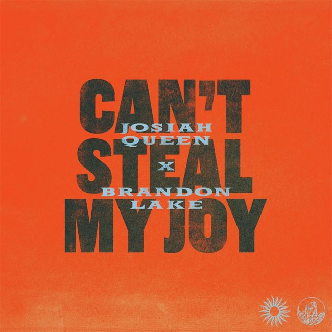 Josiah Queen Releases 'Can't Steal My Joy,' feat. Brandon Lake