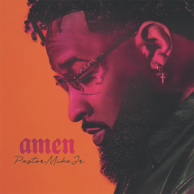 Pastor Mike Jr. Releases New Single, 'Amen'