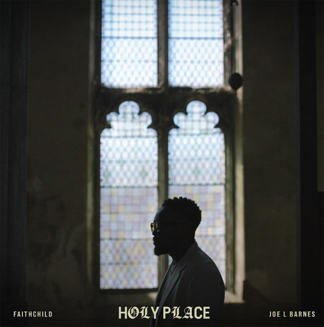 UK Rapper Faith Child and Joe L Barnes Join Forces on New Song, 'Holy Place'