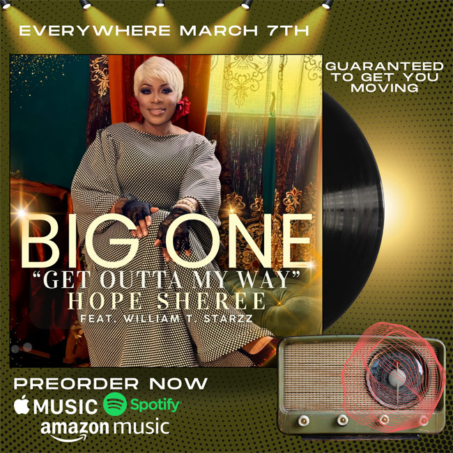 Hope Sheree Launches New Single, 'Big One (Get Outta My Way)'