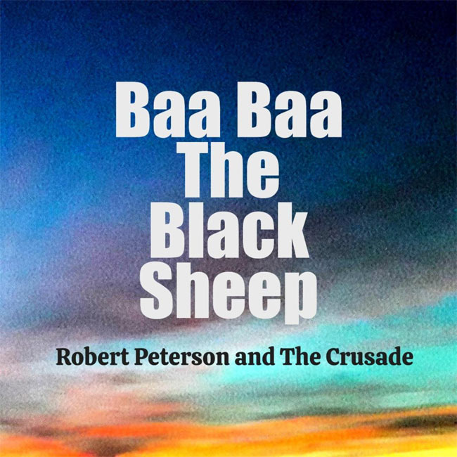 Robert Peterson and the Crusade Releases Debut Single 'Baa Baa the Black Sheep' to Christian Radio