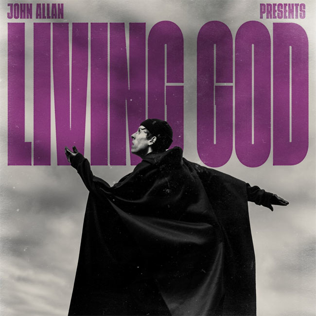 John Allan Releases Debut Centricity Music Single, 'Living God'