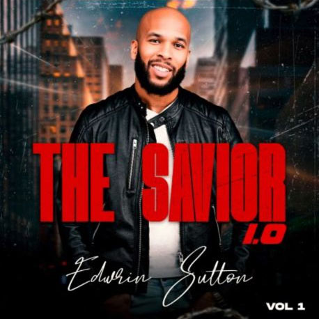 Edwrin Sutton To Release 'The Savior 1.0 (Volume 1)' March 28