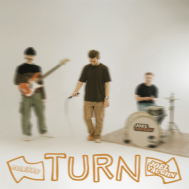 New Song 'Turn' By Joel Vaughn Now Available