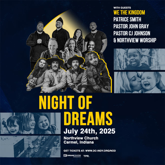 Dream Center Indianapolis Announces The Night of Dreams - July 24th