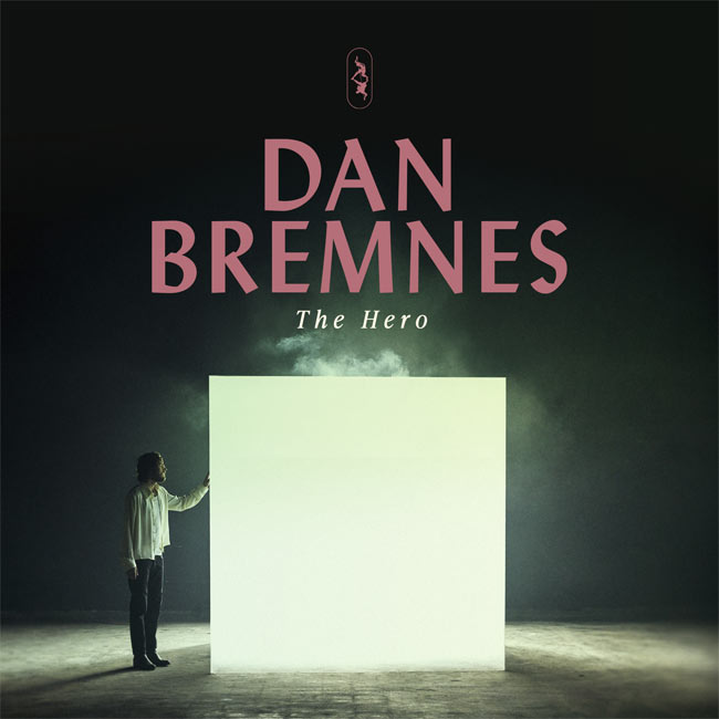 Dan Bremnes Writes Next Chapter With The Hero, a Four-Track EP, Arriving June 20, 2025