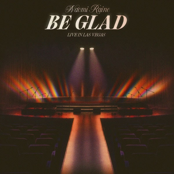 Naomi Raine Returns with New Single, 'Be Glad'
