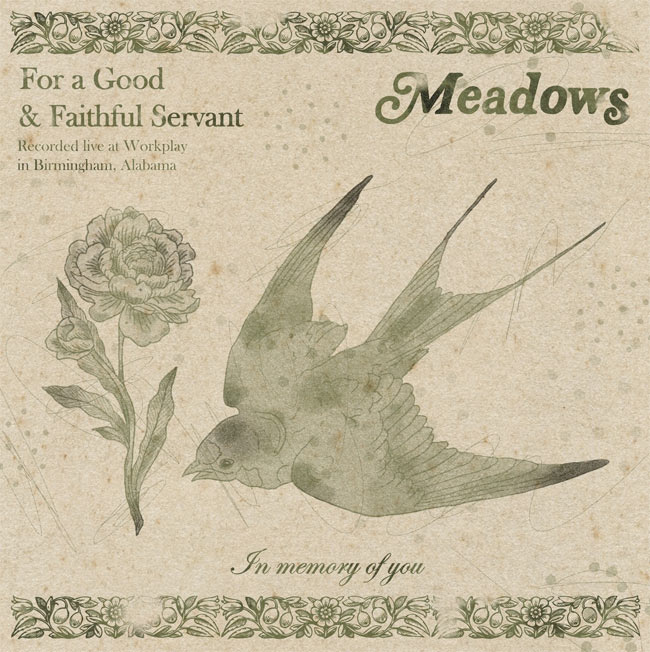 Meadows Release Memorial Album Today, 'For a Good and Faithful Servant'