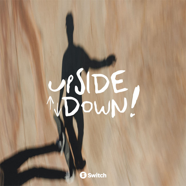 Switch Drops Its Newest Single, 'UPSIDE DOWN!'