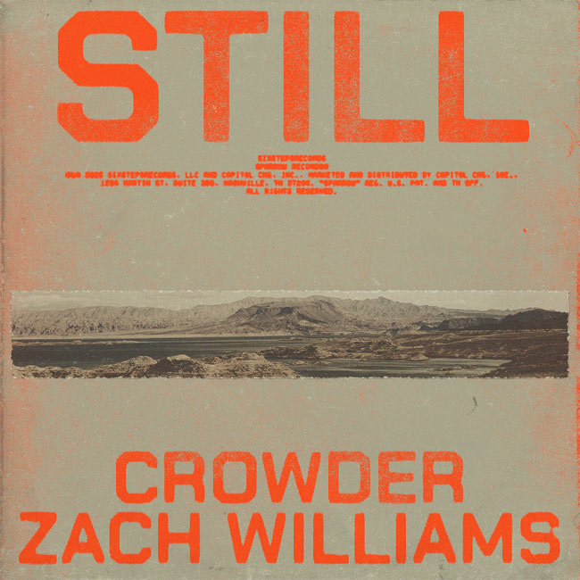 Crowder Announces New Version of 'STILL' Featuring Zach Williams, For Release July 18