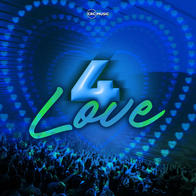 CRC Music Releases New Praise Anthem '4 Love' August 29
