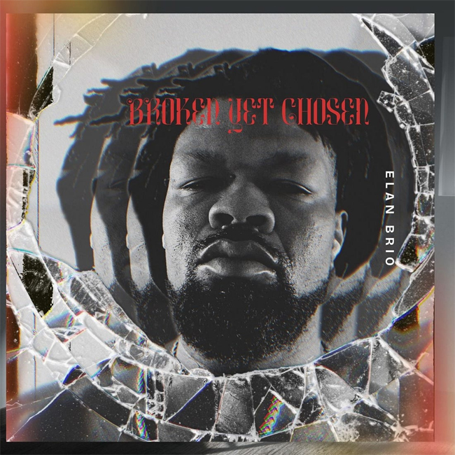 Elan Brio Showcases His Versatility with New EP, 'Broken Yet Chosen'