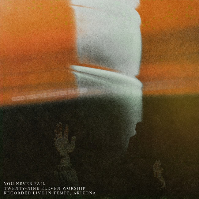 29:11 Worship Releases Intimate New Single 'You Never Fail (feat. Emily Guy),' Declaring God's Constant Faithfulness