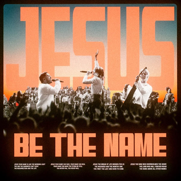 Elevation Worship Releases New Song 'Jesus Be The Name'