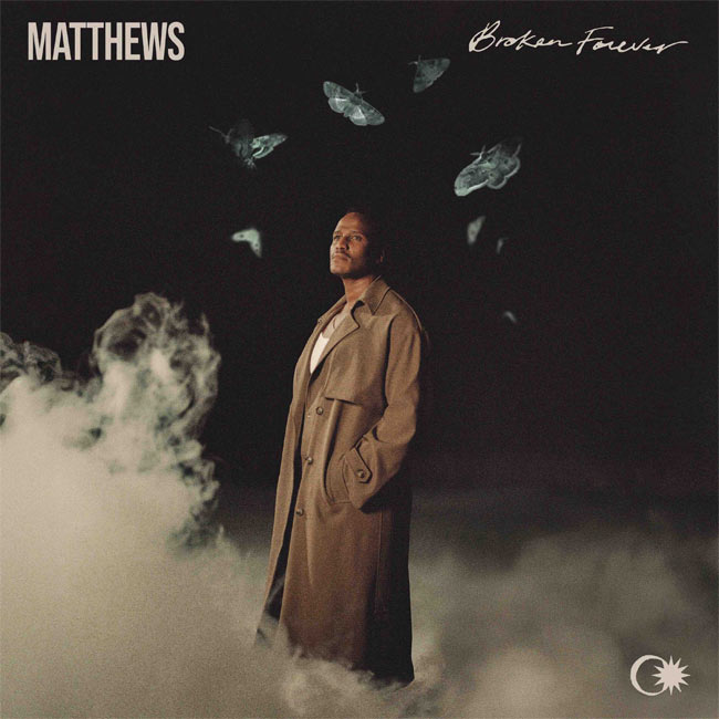 Curb Records Newcomer MATTHEWS Unveils Moment of Infinite Hope on 'Broken Forever,' Out Today (10/10)