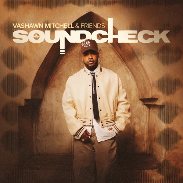 VaShawn Mitchell Marks 30 Years in Gospel Music with New Album 'SOUNDCHECK'