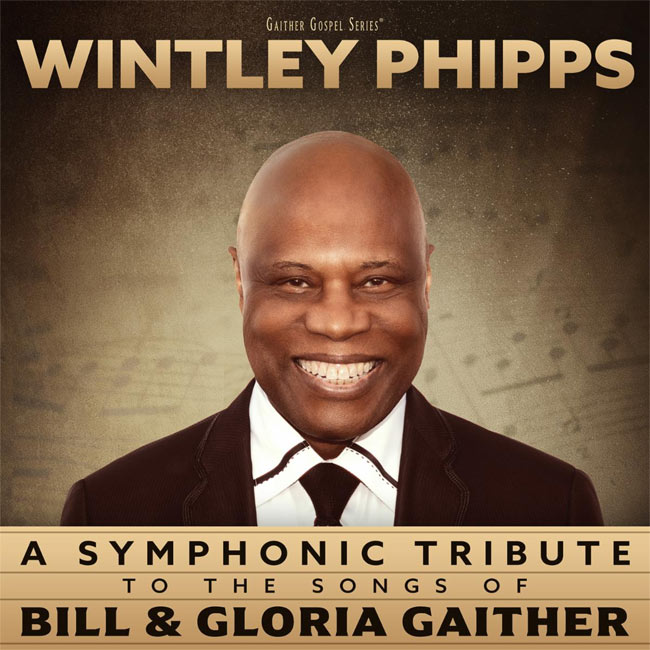 Wintley Phipps Honors Bill & Gloria Gaither with 'A Symphonic Tribute to the Songs of Bill & Gloria Gaither'