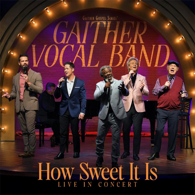 GRAMMY Award�Winning Gaither Vocal Band Releases Valentine�s Day Collection on Album + DVD, 'How Sweet It Is: Live In Concert'