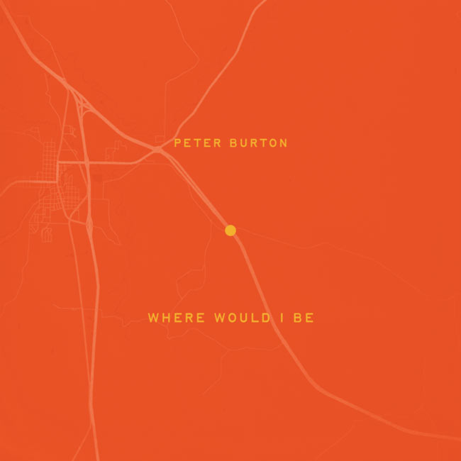 Peter Burton Releases New 'Where Would I Be' EP Today