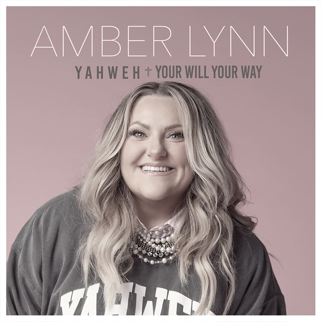 Amber Lynn's Personal Songwriting Shines on 'Yahweh (Your Will Your Way)'