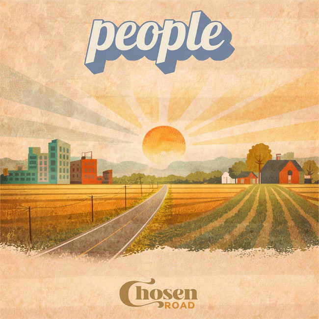 Chosen Road's 'People' Arrives February 6 on Thoroughbred Records A Timely Anthem About Shared Humanity, Faith, and Hard Work