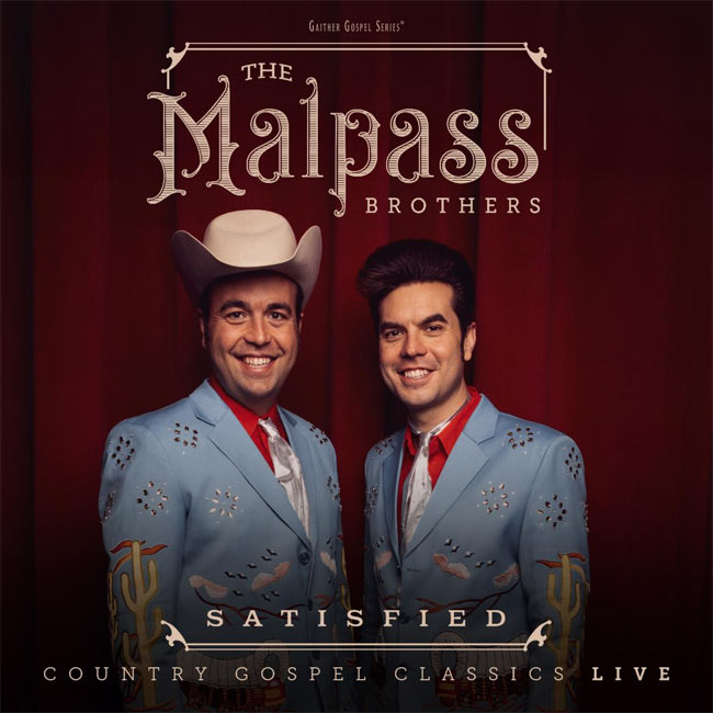 The Malpass Brothers Release Second Single, 'He Touched Me' From Upcoming New Live Album and DVD Satisfied