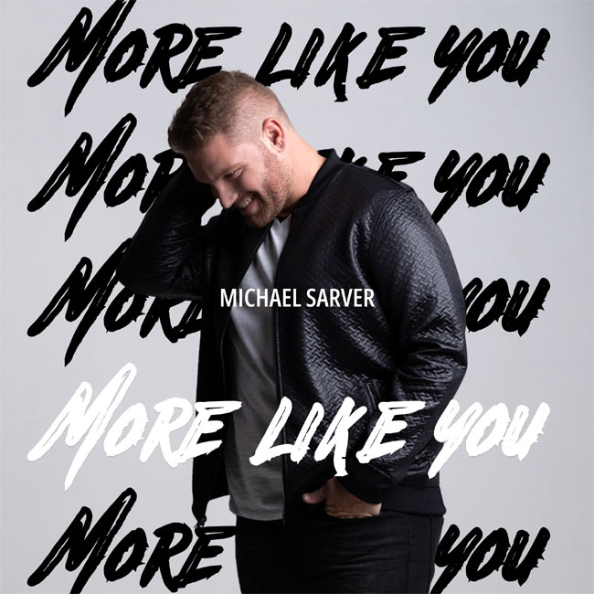 Michael Sarver Tackles Tough Questions with Potent Pop Anthem 'More Like You'